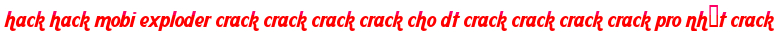 hack hack mobi exploder crack crack crack crack cho dt crack crack crack crack pro nhất crack moi